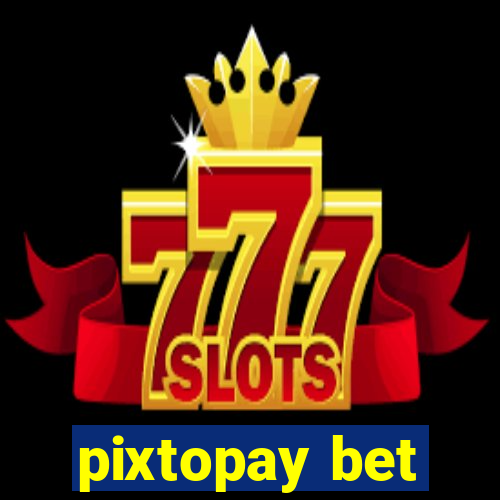 pixtopay bet